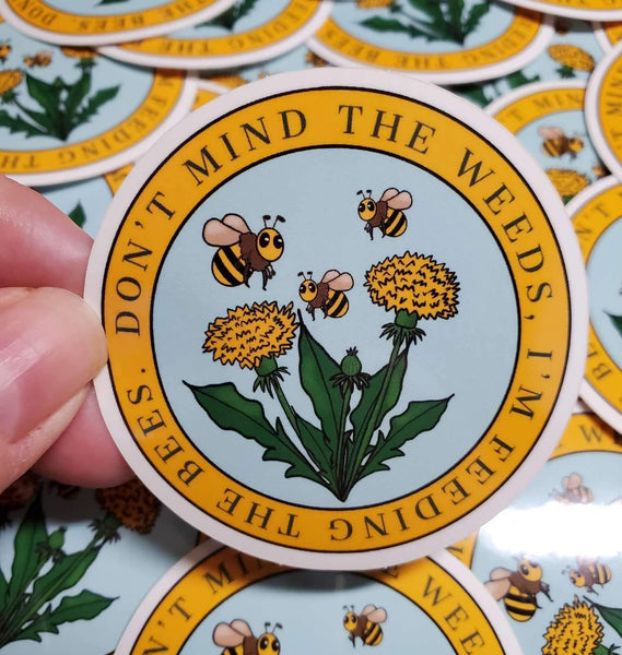 Don’t Mind The Weeds Sticker