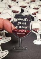 Oaky Afterbirth Wine Glass Sticker