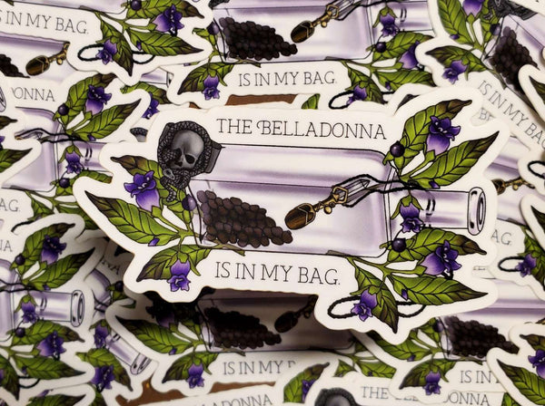 The Belladonna is in my Bag Sticker
