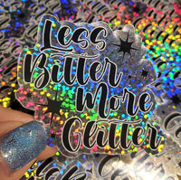 Less Bitter More Glitter Sticker