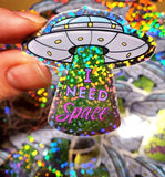 I Need Space UFO Glitter Sticker
