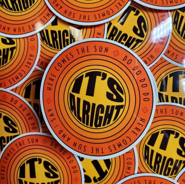 It’s Alright Sticker