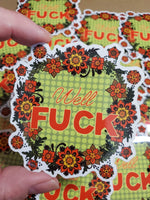 Well Fuck Sticker