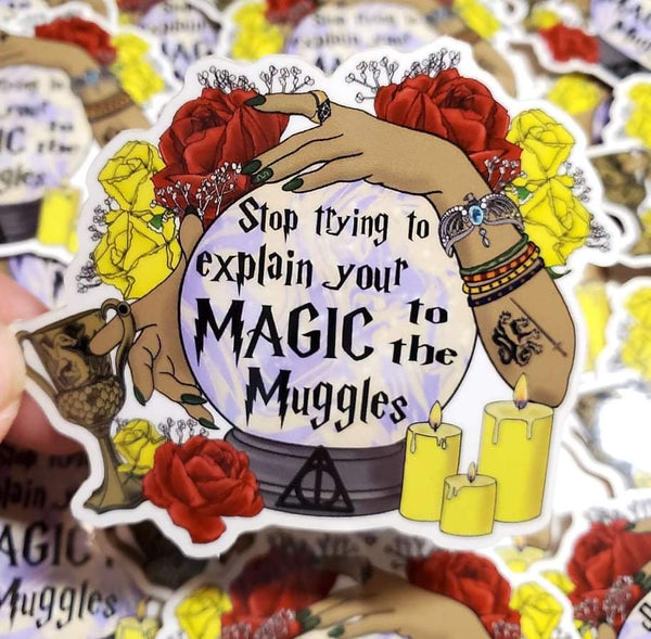 Stop trying to explain your magic to the Muggles sticker