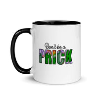 Don’t be a Prick Mug with Color Inside